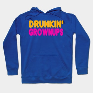 Drunken Grownups Hoodie